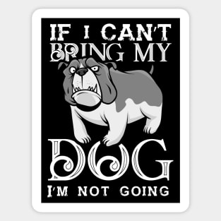 Bring my Dog Sticker